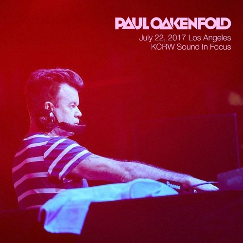 Paul Oakenfold Live Mix July 22 2017 Los Angeles by Rave Tapes