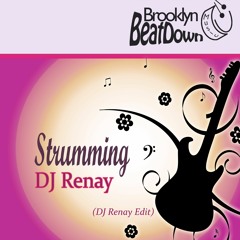 DJ Renay - Strumming (DJ Renay Edit) [Brooklyn BeatDown Music]