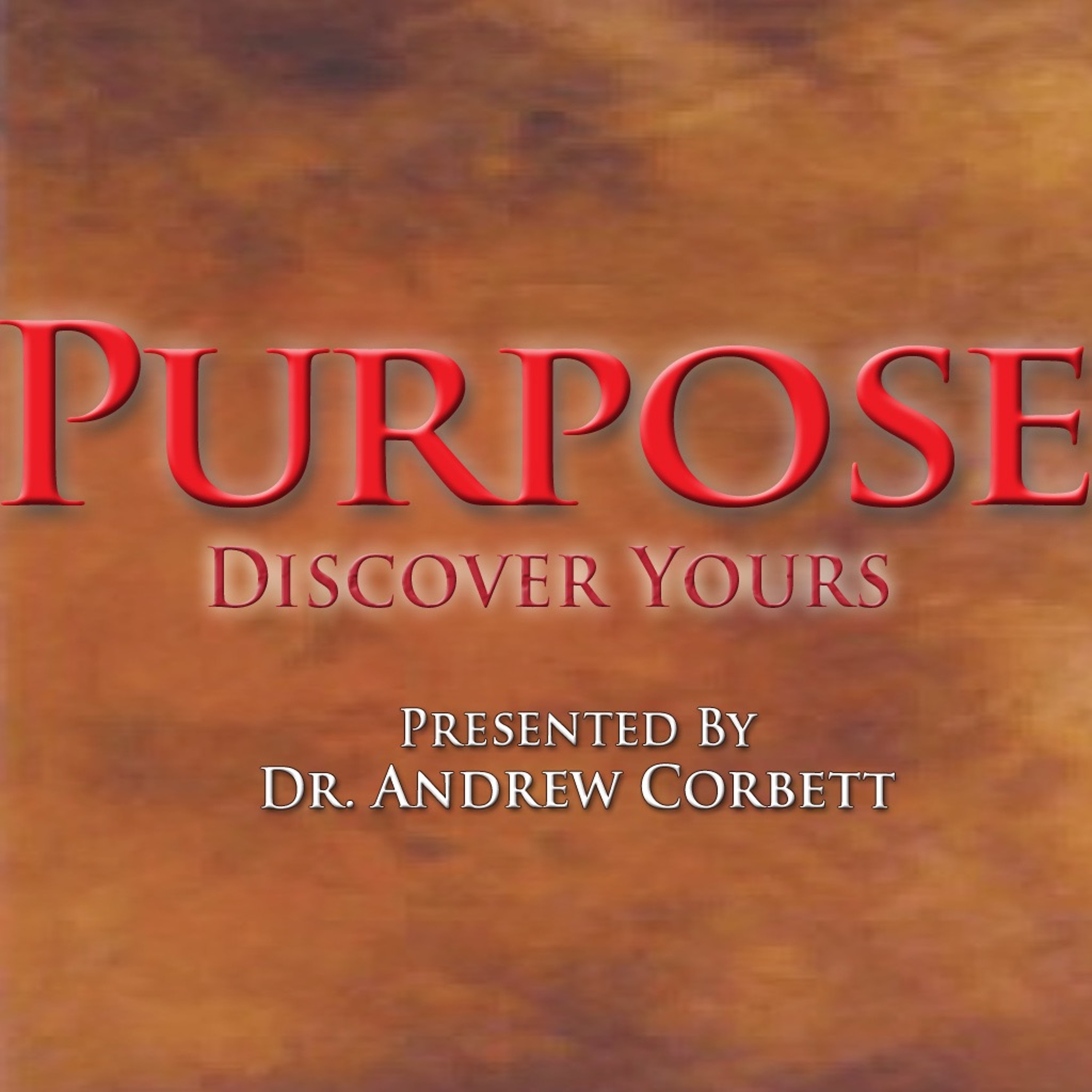 Discovering Purpose For Life, Part 6 of 7 episode artwork
