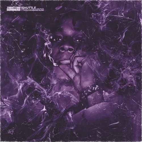 Shuttle (feat. THOUXANBANFAUNI)