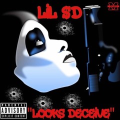 LIL $D - Looks Deceive