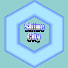 Shine City - Unfinished