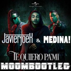 Don Omar feat. Zion & Lennox - Te Quiero Pa´Mi (JavierjoeK & Medina! Moombootleg)