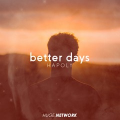 HAPOLY - Better Days