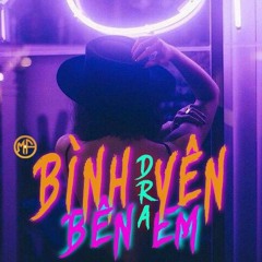 Bình Yên Bên Em(Offical) - Dr.A