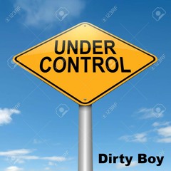 Dirty Boy - Under Control - (Original Mix)