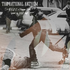 The Rational Anthem - R.I.Z.E X Poppa Don
