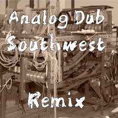 Ethno - Analog Dub Southwest (Remix)