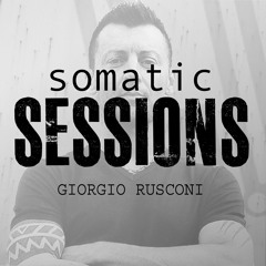 SOMATIC SESSIONS RADIO |Guest Mix - Giorgio Rusconi|