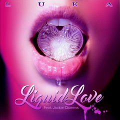 Luka Ft Jackie Queens - Liquid Love (Miz - Dee Love Soul Remix)