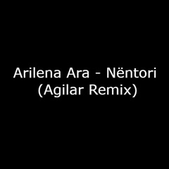 Arilena Ara - Nëntori (Agilar Remix)