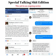 Unbothered by Thai Rivera Presents ~ Special Talking Shit Edition 3rd In An Ongoing Series