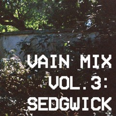 Vain Mix Vol.3 :Sedgwick (PHZ)