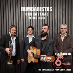 Rumbaristas - Canhaveral (Dj Inko Remix) [Free D/L] - Featured On BBC Radio 6