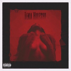 Teka Hileshi x HeKtor & Suave (scrd by $kandalous)