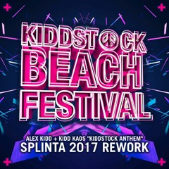 Alex Kidd & Kidd Kaos - Kiddstock Anthem (Splinta Remix)