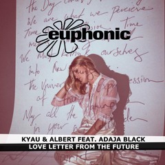 Kyau & Albert ft. Adaja Black - Love Letter From The Future (Anden Remix) [Euphonic]