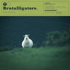 You're Brutalligatored