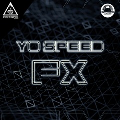 Yo Speed - FX [Out now]