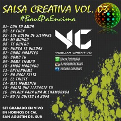 Salsa Creativa VOL 03..Set Grabado En Vivo En Hornos De Cal San Agustin..