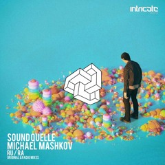 Sound Quelle & Michael Mashkov - R U [Intricate Records]