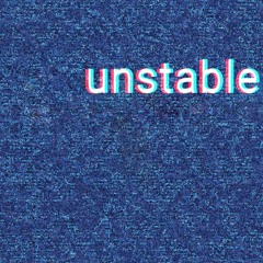 Unstable