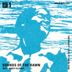 Sounds of the Dawn NTS Radio July 22nd 2017