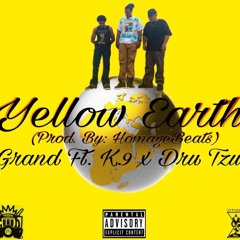 GrVnd Ft K.9 & DRU TZU - Yellow Earth (Produced By Homage Beats)