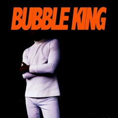 Bubble King