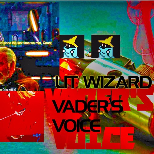 Stream holy$wagg | Listen to VADER'S VOICE - LIT WIZARD playlist online ...