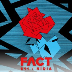 FACT mix 611 - Nídia (Jul '17)