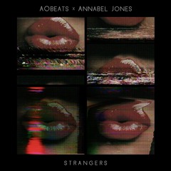 AObeats & Annabel Jones - Strangers