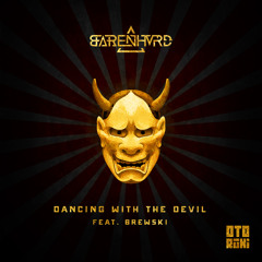 BARENHVRD - Dancing with the Devil Feat. Brewski