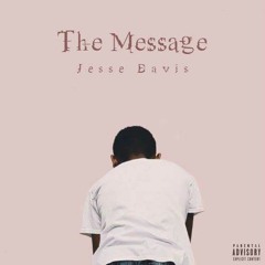 Jesse Davis x The Message (Official Music Video Link in Description)