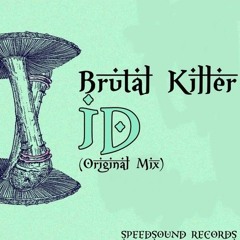 Brutal Killer - ID (original Mix)[SPEEDSOUND RECORDS]