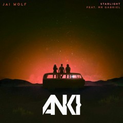 Jai Wolf - Starlight Ft Mr Gabriel (Anki Remix)