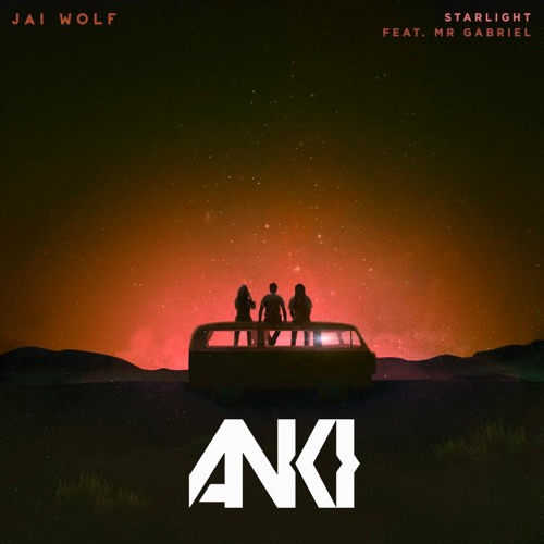 Jai Wolf - Starlight Ft Mr Gabriel (Anki Remix)
