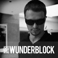 Curated by DSH #046: Wunderblock