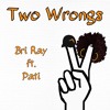 two-wrongs-ft-pati-soi-bri-ray