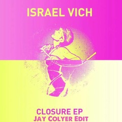 Jay Colyer X Israel Vich - Closure (FREE DOWNLOAD)