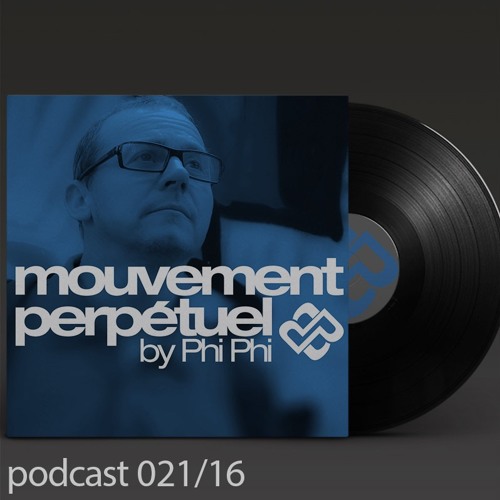 Mouvement Perpétuel Podcast 021 (pure.fm radio show)