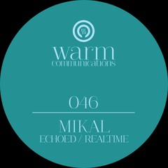Mikal - Realtime | WARM046 *Out Aug 26