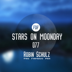 Stars On Moonday 077 - Robin Schulz (Pre-Famous Tribute Mix by Roman Schwarz)