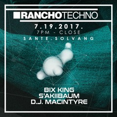 Bix King - Live At Rancho Techno - July 2017