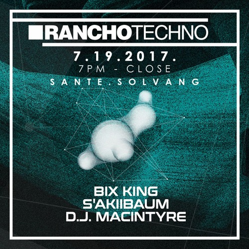Bix King - Live At Rancho Techno - July 2017