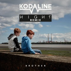 Brother [Hight Remix] - Kodaline