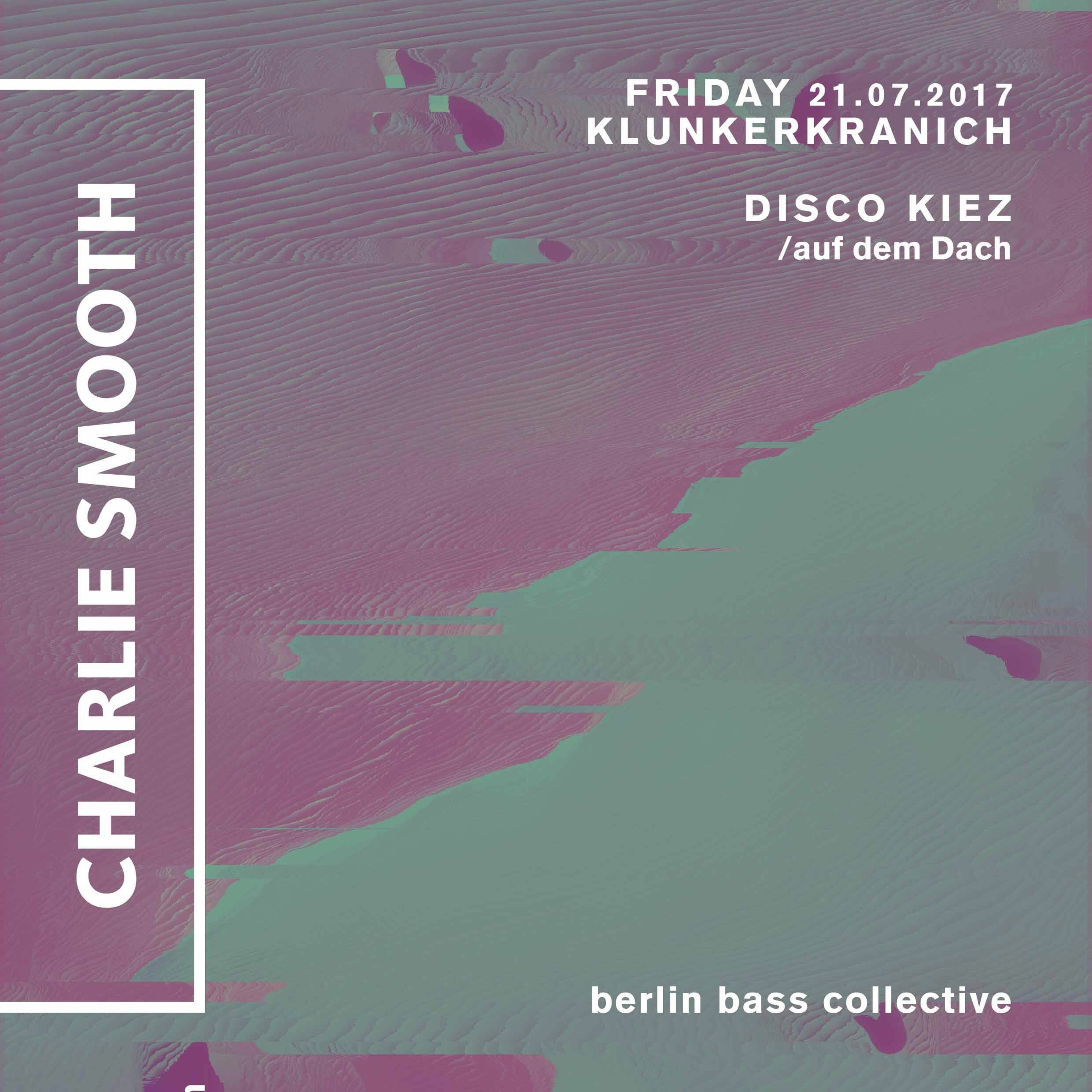 Charlie Smooth live at Disco Kiez auf dem Dach (21.07.17) @ Klunkerkranich Berlin episode artwork