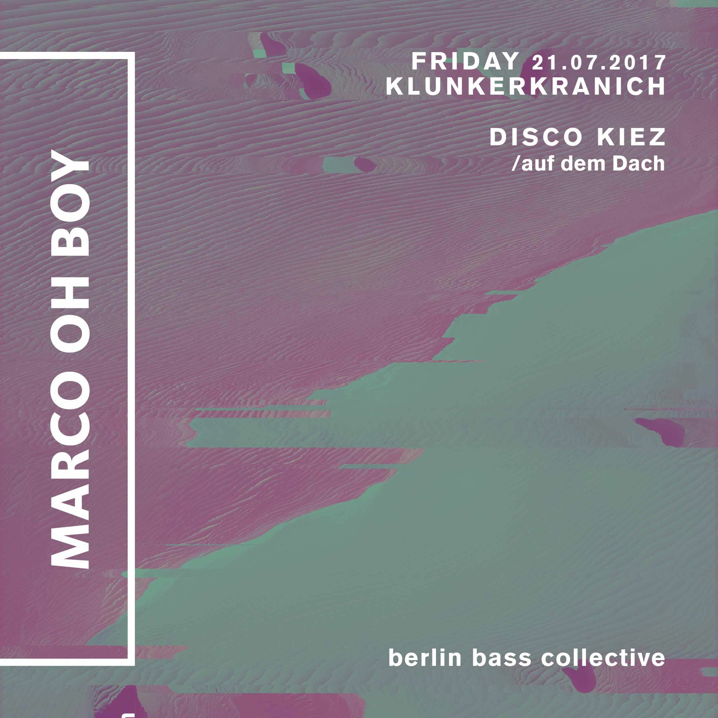 Marco Oh Boy! live at Disco Kiez auf dem Dach (21.07.17) @ Klunkerkranich Berlin episode artwork
