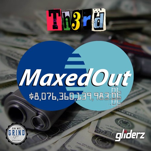 Th3rd - Maxed Out