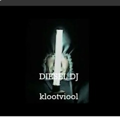 Dj diesel - klootviool